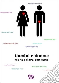 Uomini e donne: maneggiare con cura