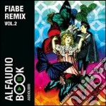 Fiabe remix. Audiolibro. CD Audio. Vol. 2 libro