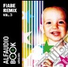 Fiabe remix. Audiolibro. CD Audio. Vol. 3: Spera di Sole-La leggenda dei sei compagni-L'augel Belverde-I tre fratelli-La volpe e il corvo libro