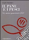 Il pane e i pesci. Vol. 4: My status quaestionis 2010 libro