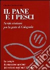 Il pane e i pesci. Vol. 2: Scritti cristiani per la gente di Colognola libro