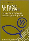 Il pane e i pesci. Vol. 3: Scritti spirituali giovanili, citazioni, appunti, aforismi libro