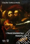 I trascendentali traditi libro