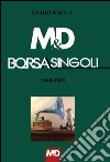 M&D Borsasingoli 1960-2015 libro