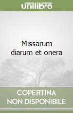 Missarum diarum et onera