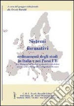 Sistemi formativi. Ordinamenti degli studi in Italia e nei paesi UE libro