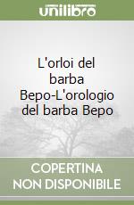 L'orloi del barba Bepo-L'orologio del barba Bepo