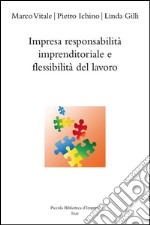 Impresa responsabilità imprenditoriale e flessibilità del lavoro