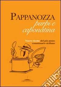 Pappanozza, purpi e caponatina