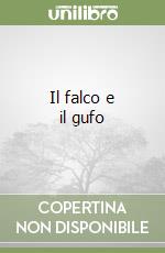 Il falco e il gufo libro