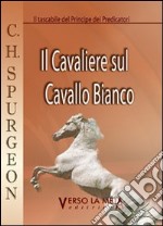 Il cavaliere sul cavallo bianco libro