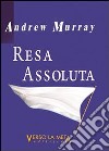 Resa assoluta libro