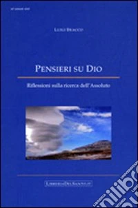 Pensieri su Dio. Riflessioni sulla ricerca dell'assoluto libro