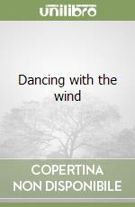 Dancing with the wind libro
