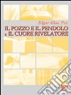 Il pozzo e il pendolo-Il cuore rivelatore. Con CD Audio libro