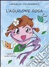 L'aquilone rosa libro di Colamarino Leonilda
