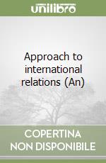 Approach to international relations (An)