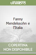 Fanny Mendelssohn e l'Italia libro