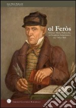 Ol Ferós. Giovan Maria Pedrocchi, un borghese bergamasco tra « 700 e 800» libro