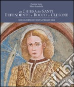 La chiesa dei Santi Defendente e Rocco a Clusone. Dove l'arte diventa preghiera. Ediz. illustrata