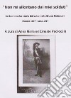 Non mi allontano dai miei soldati. La drammatica storia del colonnello Ettore Pedrocchi (Clusone 1867-Carso 1917) libro