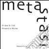 Meta-stasi. Catalogo della mostra. Ediz. illustrata libro