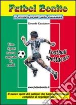 Futbol bonito. Il nuovo sport del pallone libro