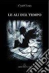 Le ali del tempo libro