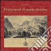 Frammenti di storia trentina libro