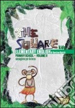 The square kids. Per la Scuola elementare (2)