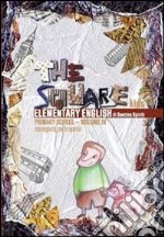 The square kids. Per la Scuola elementare