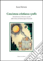 Coscienza cristiana e polis. Introduzione al discorso sociale delle Chiese di Sicilia dopo il Concilio libro