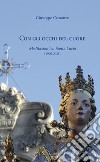 Con gli occhi del cuore. Meditazioni su Santa Lucia (1990-2021) libro di Costanzo Giuseppe