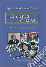 ... Di carta e d'aria... Articoli e ricordi dal sito www.dabicesidice.it