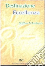 Destinazione eccellenza libro