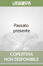 Passato presente