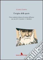 Sull'origine delle specie per elezione naturale ovvero conservazione delle razze perfezionate nella lotta per l'esistenza. (rist. anastatica 1864) libro