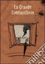 La grande combustione libro