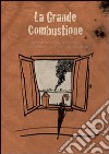 La grande combustione libro