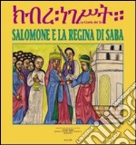 Kebra Nagast. Salomone e la regina di Saba nell'epopea etiopica tra testo e pittura. Ediz. illustrata