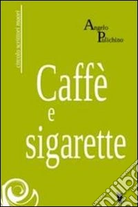 Caffè e sigarette