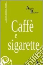 Caffè e sigarette libro