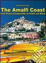 The Amalfi coast. From Punta Campanella to Vietri on sea libro