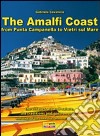 The Amalfi coast. From Punta Campanella to Vietri on sea libro