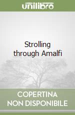 Strolling through Amalfi