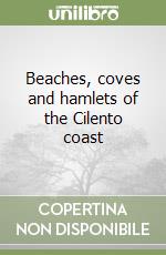 Beaches, coves and hamlets of the Cilento coast libro