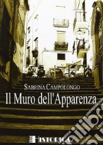 Il muro dell'apparenza libro