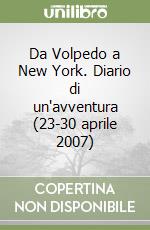 Da Volpedo a New York. Diario di un'avventura (23-30 aprile 2007)