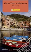 Cinque Terre di meraviglia libro