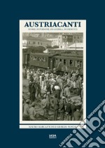 Austriacanti. Storie di persone, di guerra, di identità